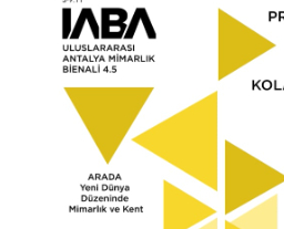 ULUSLARARASI ANTALYA MİMARLIK BİENALİ IABA 2025